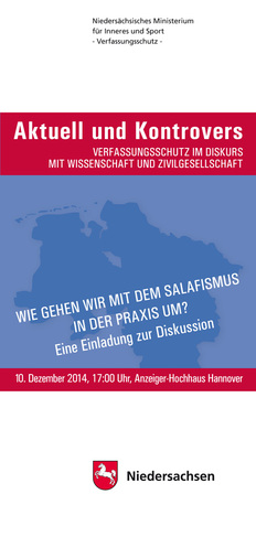 Aktuell und Kontrovers - Verfassungsschutz in Diskurs mit Wissenschaft und Zivilgesellschaft Wie gehen wir mit dem Salafismus in der Praxis um? Eine Einladung zur Diskussion